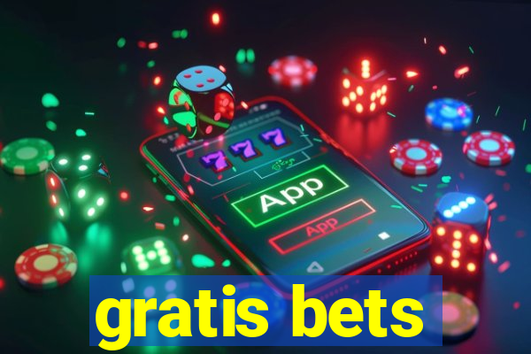 gratis bets